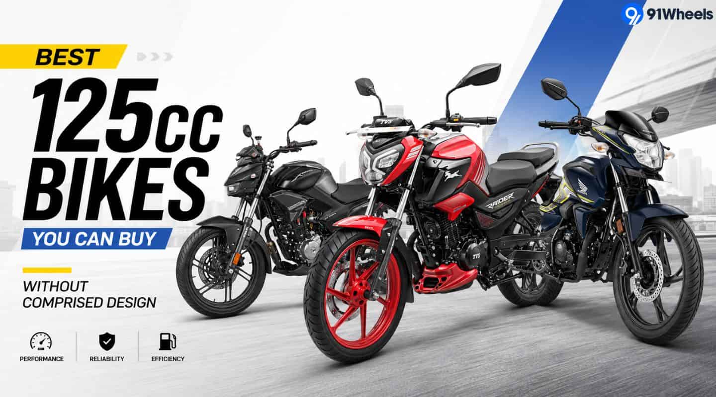 Best 125cc Bikes You Can Buy Without Comprised Design